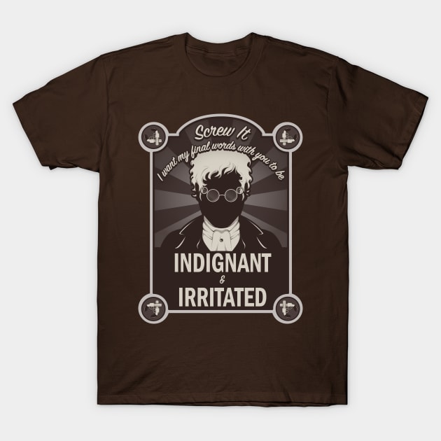 Indignant and Irritated T-Shirt by LastLadyJane